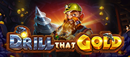Drill that Gold