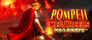 Pompeii Megareels Megaways